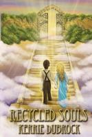 Recycled Souls 1484001818 Book Cover