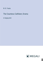 The Countess Cathleen; Drama: in large print 3368340085 Book Cover