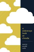 A Sideways Look at Clouds 1680511181 Book Cover