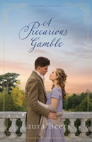 A Precarious Gamble: A Regency Romance (Gentlemen of London) 1962703142 Book Cover