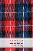 2020 Asthma diary: Dated Asthma symptoms tracker incl. Medications, Triggers, Peak flow meter section and charts, Exercise tracker, Notes pages. 8.5" ... (Scottish pattern design. Soft matte cover). 1696560756 Book Cover