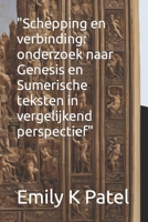 "Schepping en verbinding: onderzoek naar Genesis en Sumerische teksten in vergelijkend perspectief" (NAG HAMMADI SERIES) (Dutch Edition) B0CW1NZVTJ Book Cover