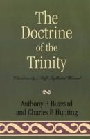 The Doctrine of the Trinity: Christianity's Self-Inflicted Wound 1573093092 Book Cover