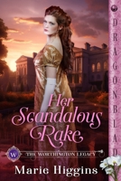 Her Scandalous Rake: A Regency Historical Romance 1967169470 Book Cover