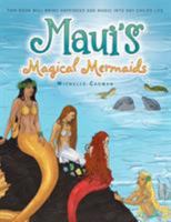 Maui's Magical Mermaids 1504304586 Book Cover