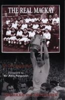 The Real Mackay: The Dave Mackay Story 1845960432 Book Cover