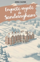 Enquête Royale à Sandringham (French Edition) B0FTF71RQJ Book Cover