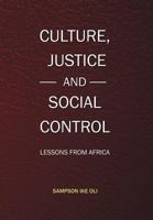 Culture, Justice and Social Control: Lessons from Africa 1477115846 Book Cover