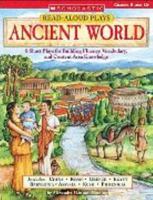 Read-aloud Plays: Everyday Life In Ancient World Civilizations (Read-aloud Plays) 0439222613 Book Cover