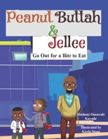 Peanut Buttah & Jellee: Go Out for a Bite to Eat B0BF3P5WTJ Book Cover