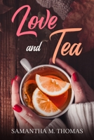 Love and Tea B0B2TM3R3M Book Cover