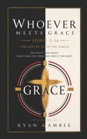 Whoever meets Grace: John 3:16 (Addiction meets Grace) B0H5CF7HQT Book Cover