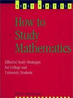 How to Study Mathematics: Effective Study Strategies for College and University Students (Smart Practices Series) 0139061088 Book Cover