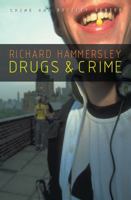 Drugs and Crime (Crime & Society) 0745636179 Book Cover