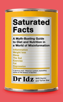 Saturated Facts: A Sane Guide to Diet and Nutrition in a World of Misinformation B0C2Y7KVHP Book Cover