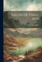 Salon de Paris, 1870 (A0/00d.1870) 2019133261 Book Cover