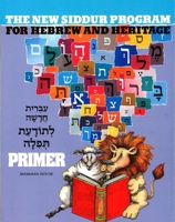 Primer: For the New Siddur Program for Hebrew and Heritage 0874415179 Book Cover