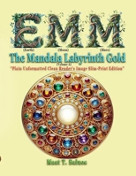 EMM Earth Moon Mars The Mandala Labyrinth Gold Volume-A B0F7NYYQG3 Book Cover