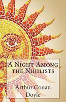 A Night Among the Nihilists (Annotated) 1497407729 Book Cover