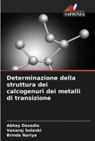 Determinazione della struttura dei calcogenuri dei metalli di transizione (Italian Edition) 6204831925 Book Cover