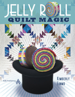 Jelly Roll Quilt Magic 1604600004 Book Cover