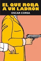EL que roba a un ladrón (Spanish Edition) B0FJMCXYJ7 Book Cover