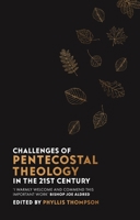 Challenges of Pentecostal Theology in the 21st Century 0281084254 Book Cover