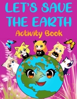 Let's Save the Earth 6057217039 Book Cover