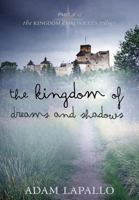 The Kingdom of Dreams and Shadows 0983398275 Book Cover