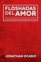 Floshadas del Amor: Te dejaron pero no se acabo el mundo 1481112805 Book Cover