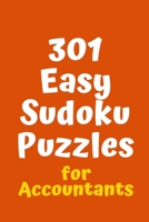 301 Easy Sudoku Puzzles for Accountants 1088521401 Book Cover