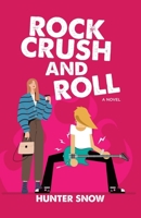 Rock Crush and Roll 1739047605 Book Cover