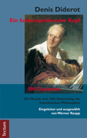 Denis Diderot - Ein Funkenspruhender Kopf: Eine Biografie Und 100 Gedanken Des Franzosischen Philosophen 3828844898 Book Cover