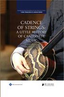 Cadence of Strings: Cantonese Music 1844646807 Book Cover