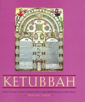 Ketubbah: Jewish Marriage Contracts of the Hebrew Union College Skirball Museum and Klau Library 0827603614 Book Cover