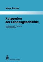 Kategorien Der Lebensgeschichte: Ihre Bedeutung Fur Psychiatrie Und Psychotherapie 364283485X Book Cover