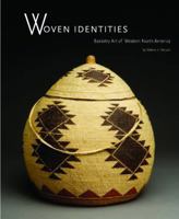 Woven Identities: Basketry Art of Western North America: Featuring the Collection of the Museum of Indian Arts & Culture 0890135843 Book Cover