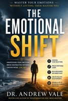 THE EMOTIONAL SHIFT: Understanding What Is Really Happening Inside You (The Inner Recode Series) B0HH9TBG5W Book Cover