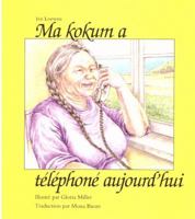 My Kokum Called Today: Ma Kokum a Telephone Aujourd'jui 1894717600 Book Cover