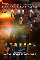 1985: HUNTRESS OF MEN - BOOK 9 B0BQ9J8BMJ Book Cover