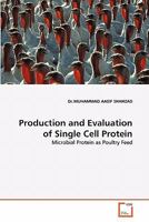 Production and Evaluation of Single Cell Protein: Microbial Protein as Poultry Feed 3639305825 Book Cover