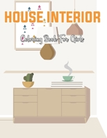 House Interior Coloring Book For Girls: Girls Coloring Book with Modern House Interior and Room Ideas for Stress Relieve. B08WJY6DPH Book Cover