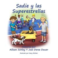 Sadie y las Superestrellas 1544989393 Book Cover
