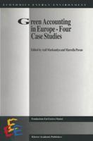 Green Accounting in Europe - Four Case Studies (Economics, Energy and Environment) 0792354702 Book Cover