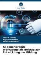 KI-generierende Werkzeuge als Beitrag zur Entwicklung der Bildung (German Edition) 6207627083 Book Cover