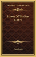 Echoes Of The Past 1120613876 Book Cover