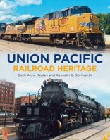 Union Pacific Railroad Heritage 1625451172 Book Cover