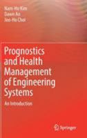 Prognostics and Health Management of Engineering Systems: An Introduction 3319831267 Book Cover