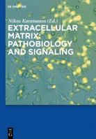 Extracellular Matrix: Pathobiology and Signaling 3110258765 Book Cover