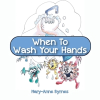 When To Wash Your Hands 0228834163 Book Cover